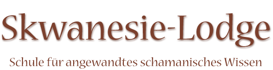 Skwanesie-Lodge - Schule für Schamanisches Wissen